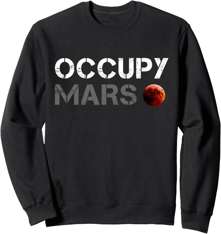 Occupy Mars Sweatshirt