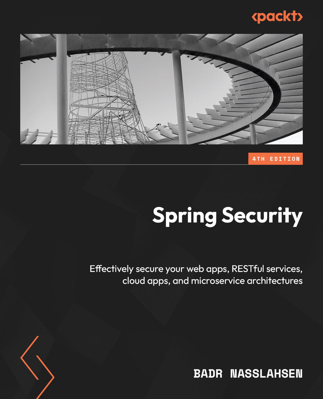 Spring Security: Effectively secure your web apps, RESTful services, cloud apps, and microservice ar