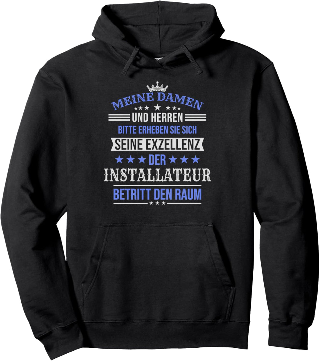 Seine Exzellenz Der Installateur Spruch Handwerker Pullover Hoodie