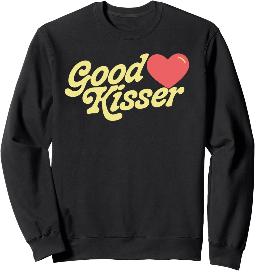 Good Kisser! Funny Flirty Retro Style Sexy Eighties Graphic Sweatshirt