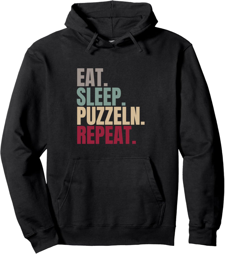 Eat Sleep Puzzeln Repeat Pullover Hoodie