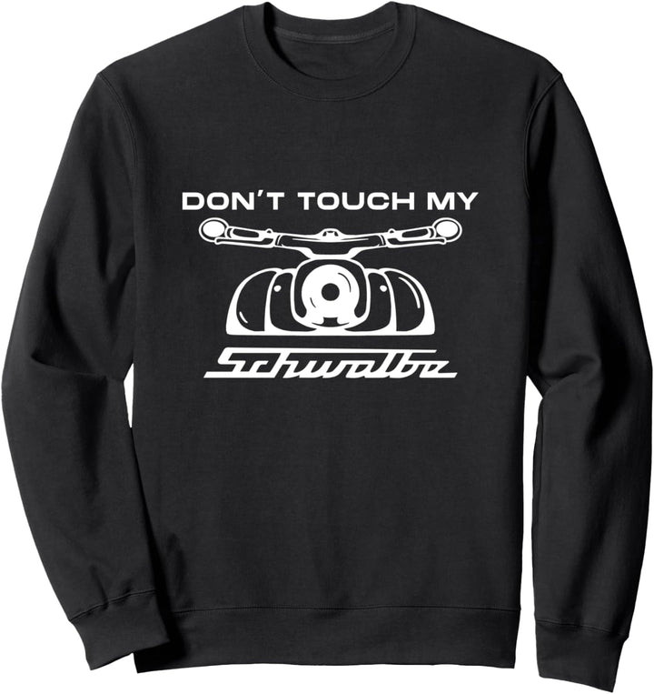 Dont touch my Schwalbe Suhl Simme Zweitaktmotor 2 Takt Liebe Sweatshirt