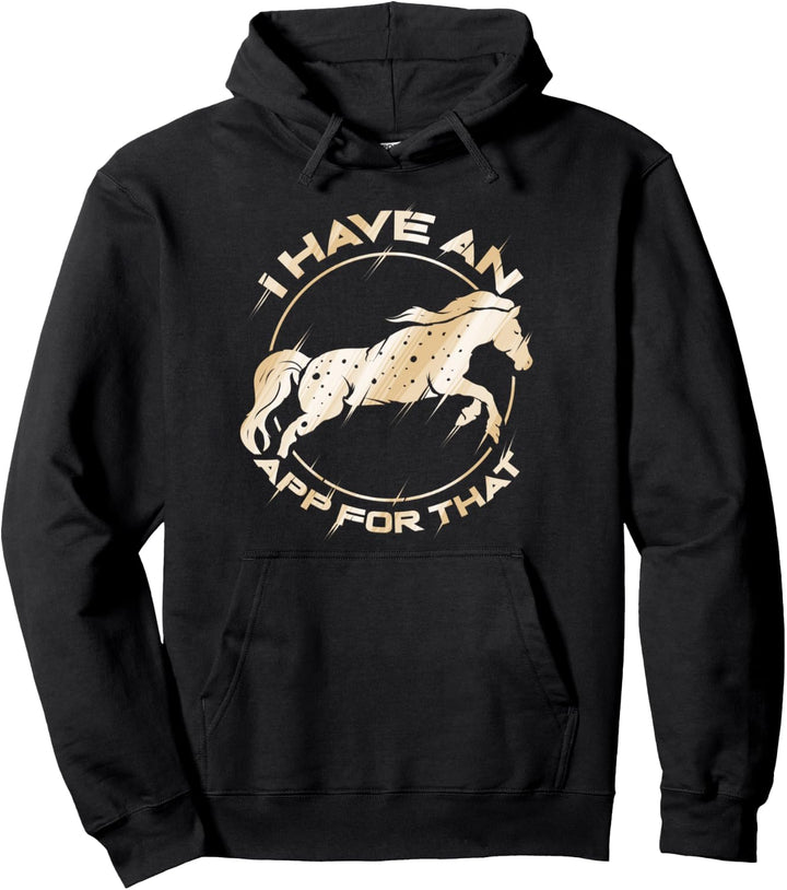 Appaloosa I Have An App Pferd Reiten Reitsport Reiter Pullover Hoodie