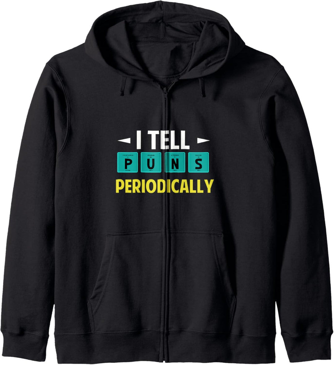I Tell Puns Jokes Periodically Science Chemistry Teacher Kapuzenjacke
