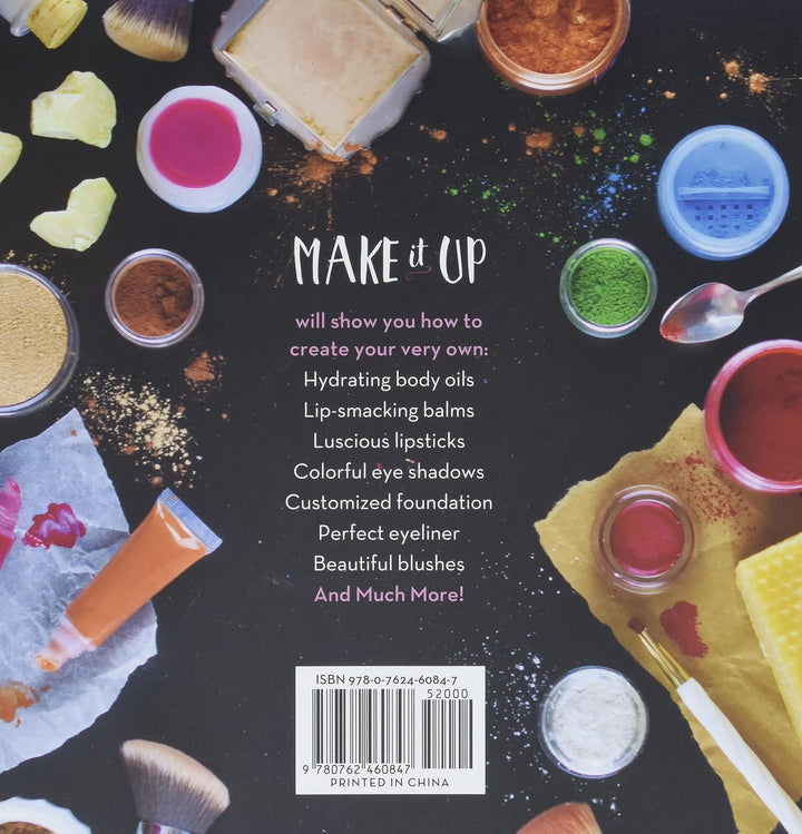 Make It Up: The Essential Guide to DIY Makeup and Skin Care, Taschenbuch
