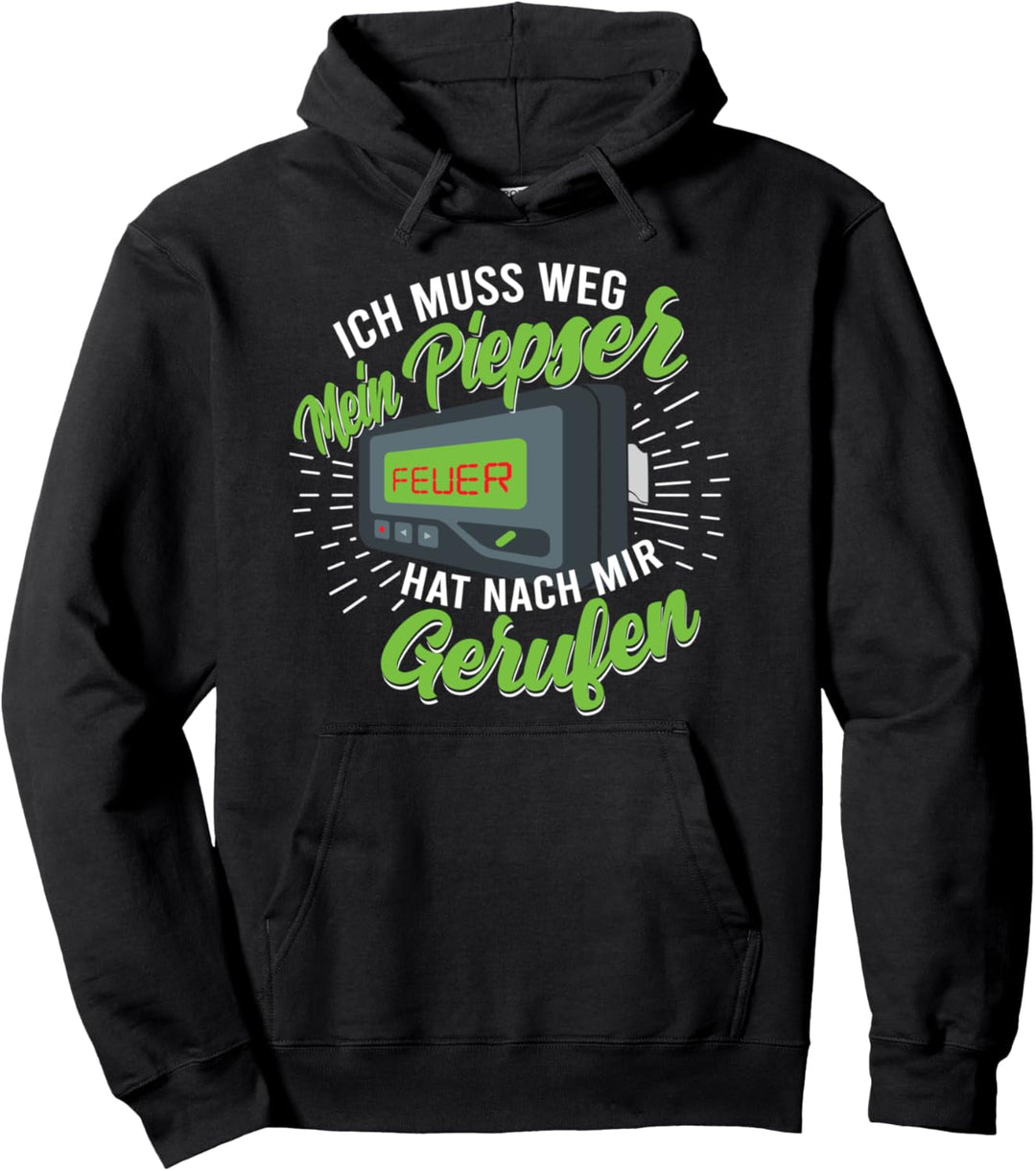 Ich Muss Weg Mein Piepser Hat Nach Mir Gerufen Feuerwehr Pullover Hoodie