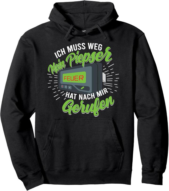 Ich Muss Weg Mein Piepser Hat Nach Mir Gerufen Feuerwehr Pullover Hoodie