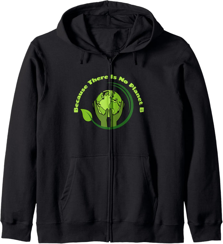 Cute Because There Is No Planet B Tee Umweltschutz Kapuzenjacke
