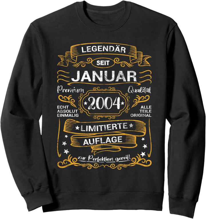 20. Geburtstag Legendär Seit Januar 2004 Mann oder Frau Sweatshirt