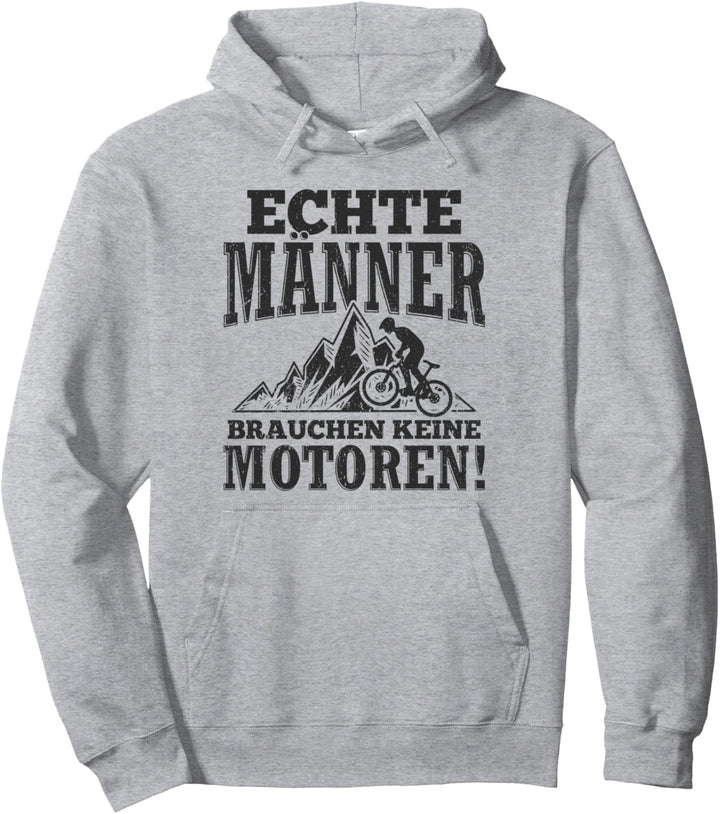 Echte Männer Brauchen Keine Motoren - Biker MTB Fahrrad Pullover Hoodie