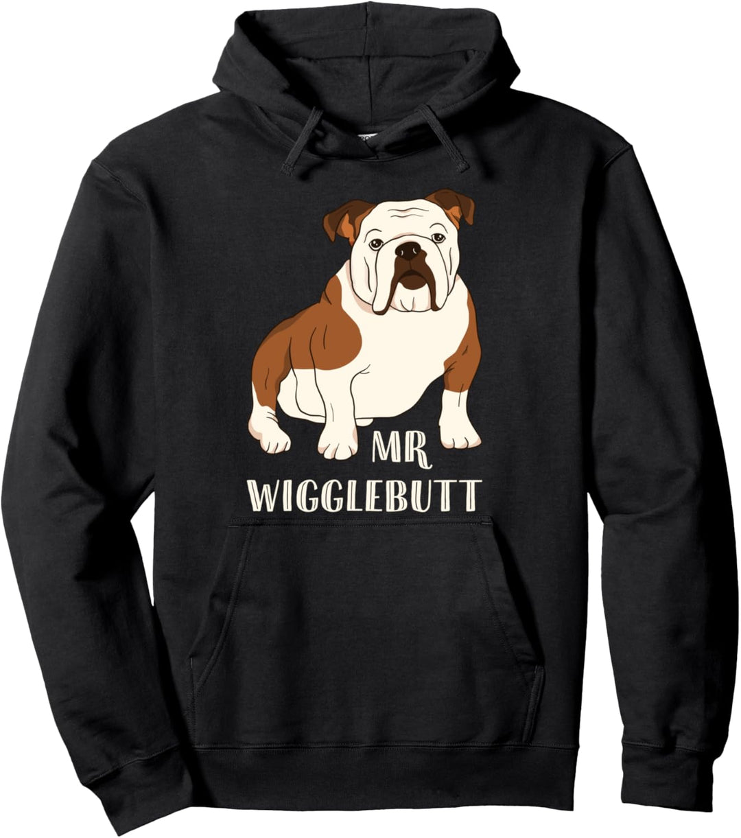 Bulldogge Name Mr Wigglebutt Pullover Hoodie