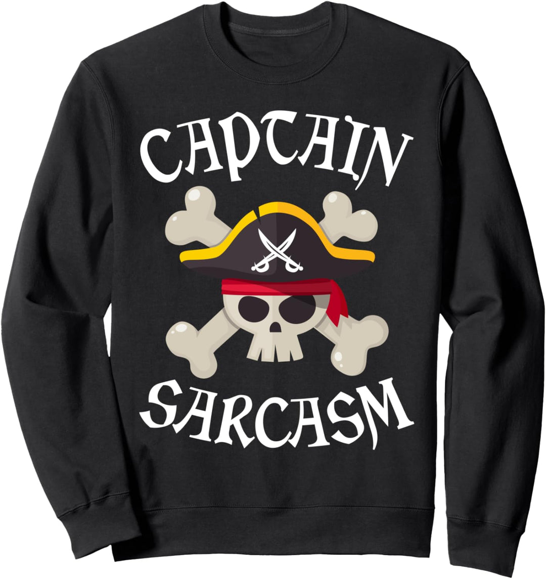 Sarkastischer Pirat - Kapitän Sarkasmus Sweatshirt