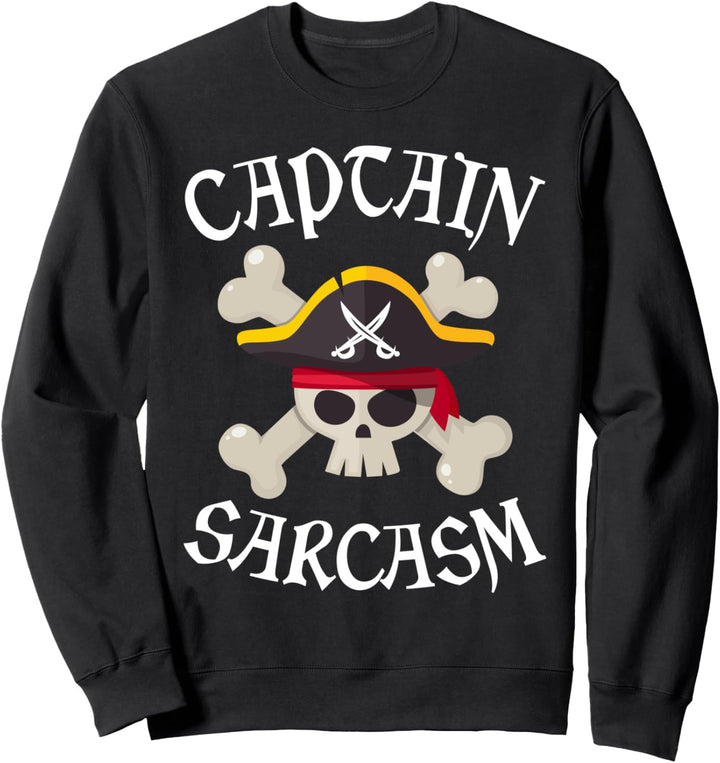 Sarkastischer Pirat - Kapitän Sarkasmus Sweatshirt