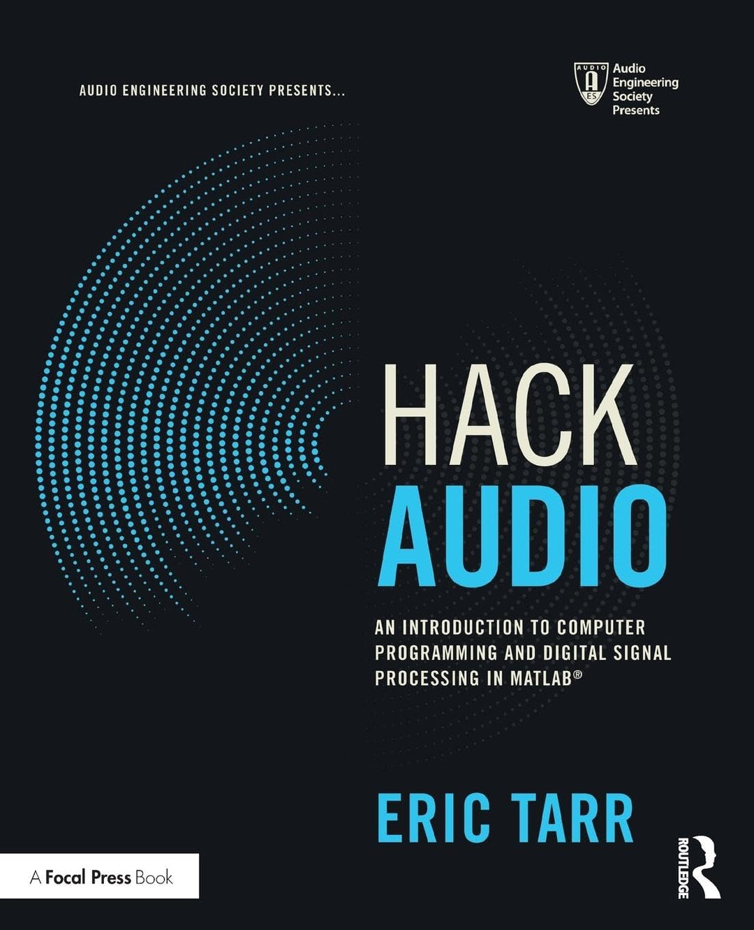 Hack Audio: An Introduction to Computer Programming and Digital Signal Processing in MATLAB (Audio E