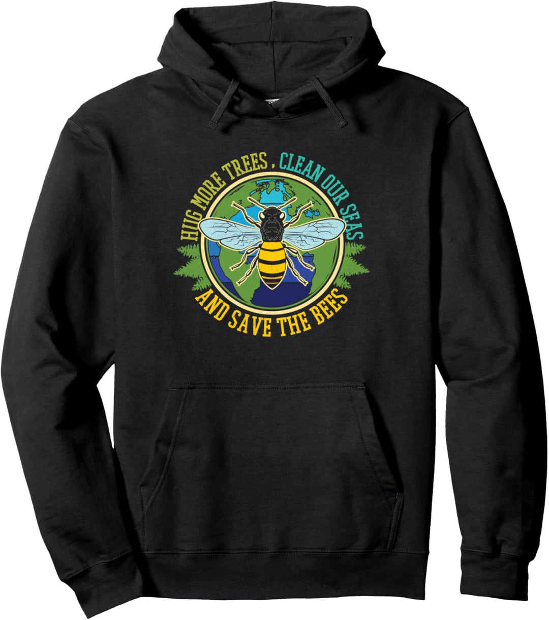 Umarme mehr Bäume, säubere Meere, rette Bienen Pullover Hoodie