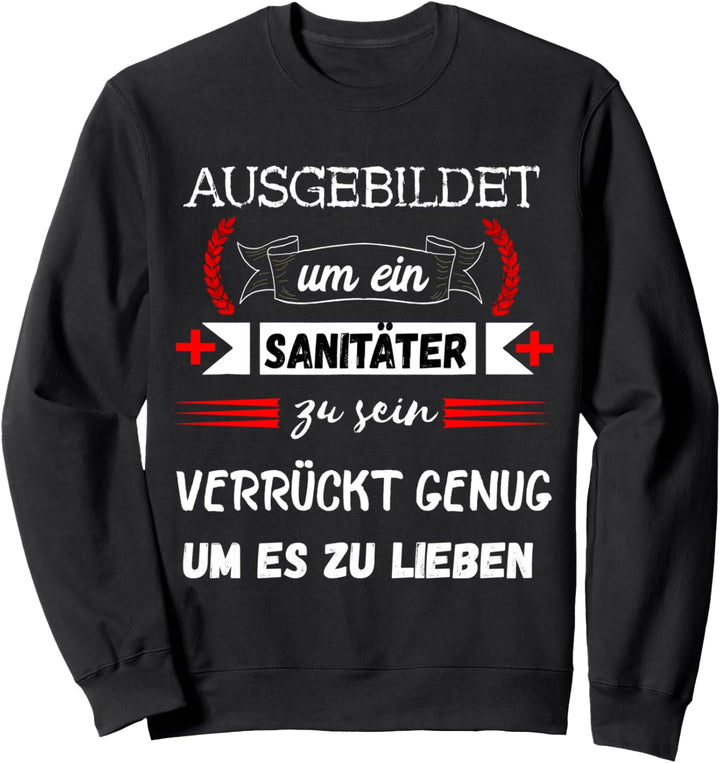Sanitäter Rettungsdienst Rettungssanitäter Ambulanz Sani Sweatshirt