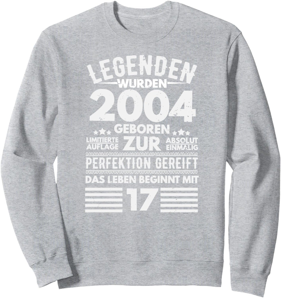 Legendär seit 2004, 17. Geburtstag Geschenk Sweatshirt