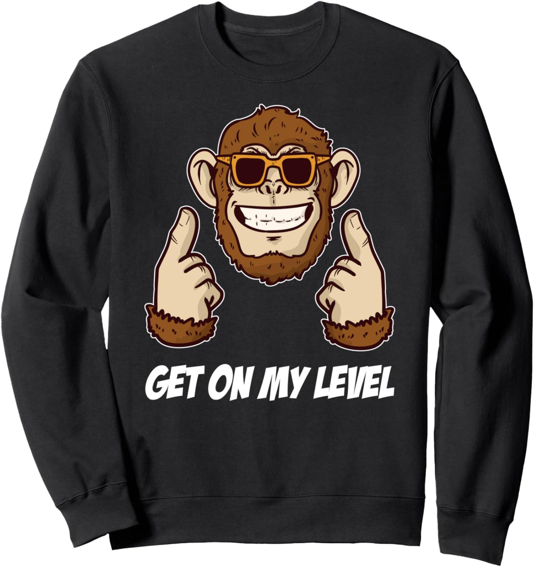 Get on my Level Cooler Schimpansen mit Sonnenbrille Affe Sweatshirt