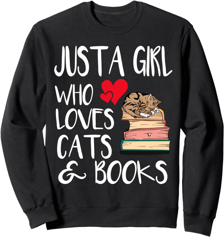 Just a Girl who loves Cats and Books Cat & Book Lover Kitten Sweatshirt
