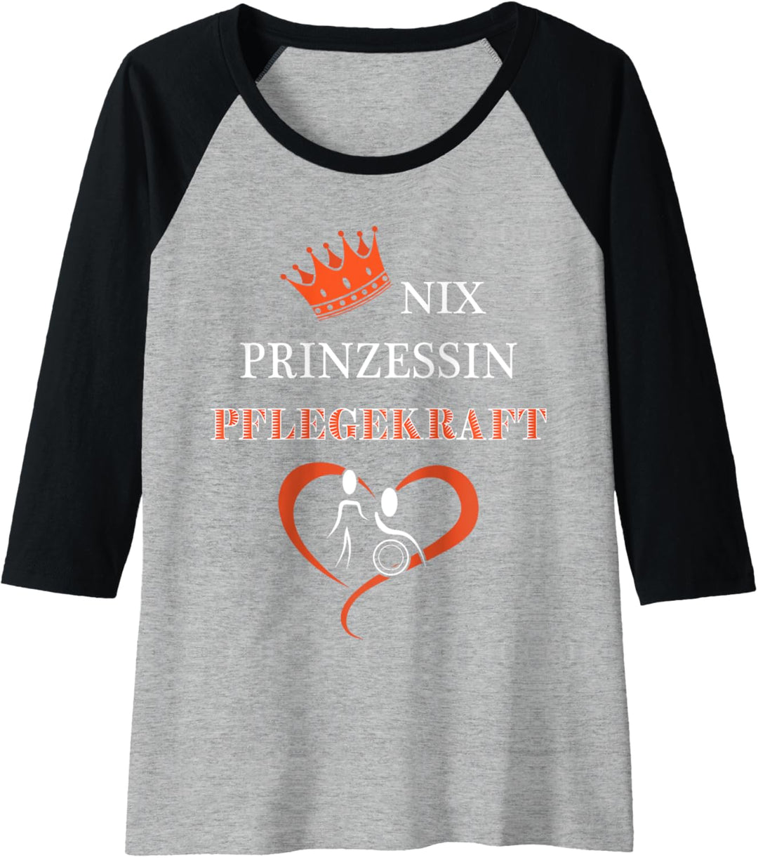 Damen Nix Prinzessin Pflegekraft Pflegehelfer Altenpflegerin Raglan