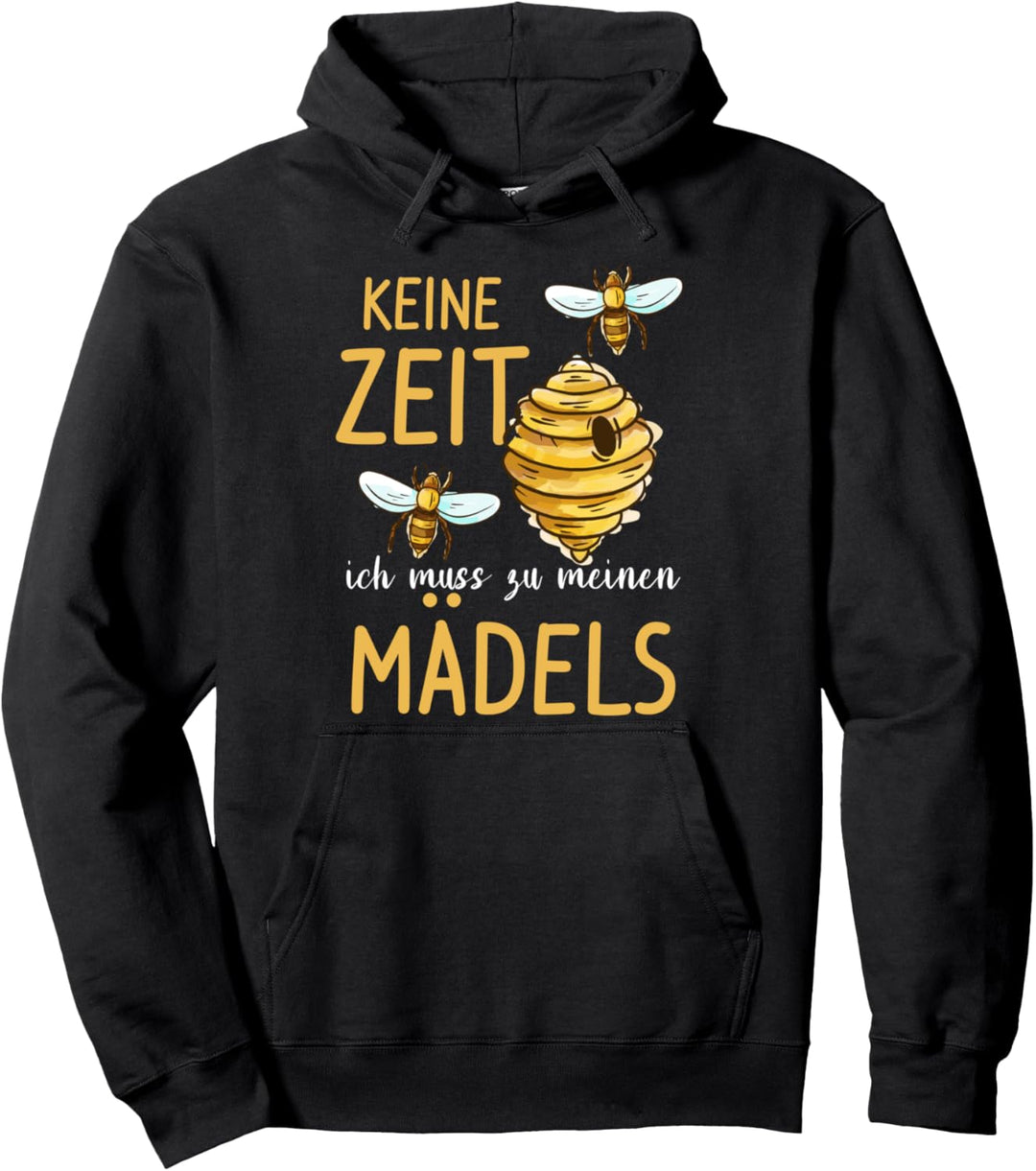 Keine Zeit ich muss zu meinen Mädels für Imker Pullover Hoodie