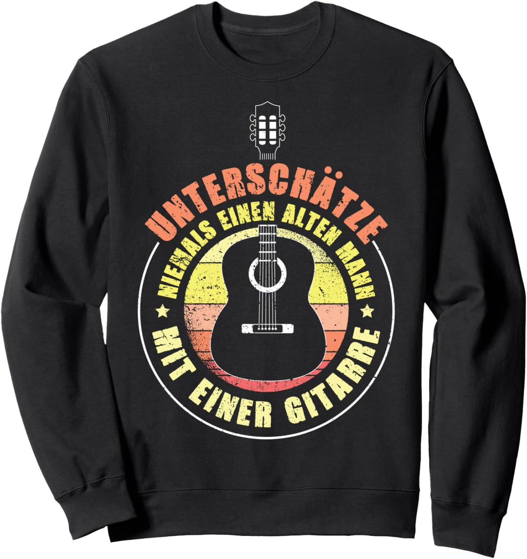 Unterschätze niemals einen alten Mann mit einer Gitarre Sweatshirt