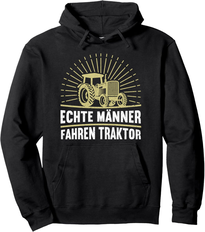 Echte Männer Fahren Traktor | Bauer Trecker Lustiges Traktor Pullover Hoodie