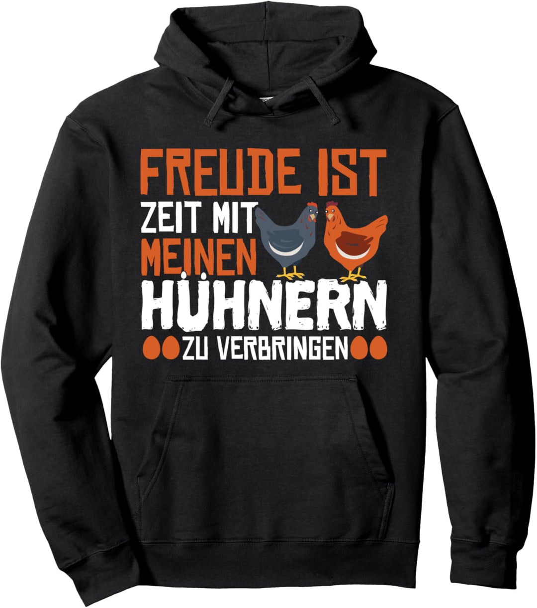 Hühnerhalter Freude ist Zeit mit meinen Hühnern Pullover Hoodie