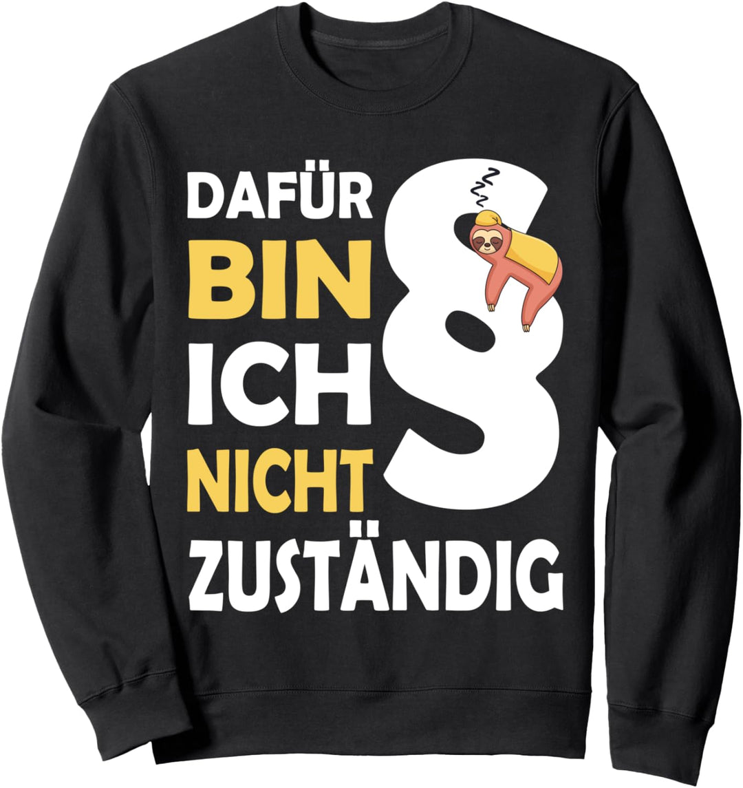 Dafür bin ich nicht zuständig | Verbeamtung Faultier Sweatshirt