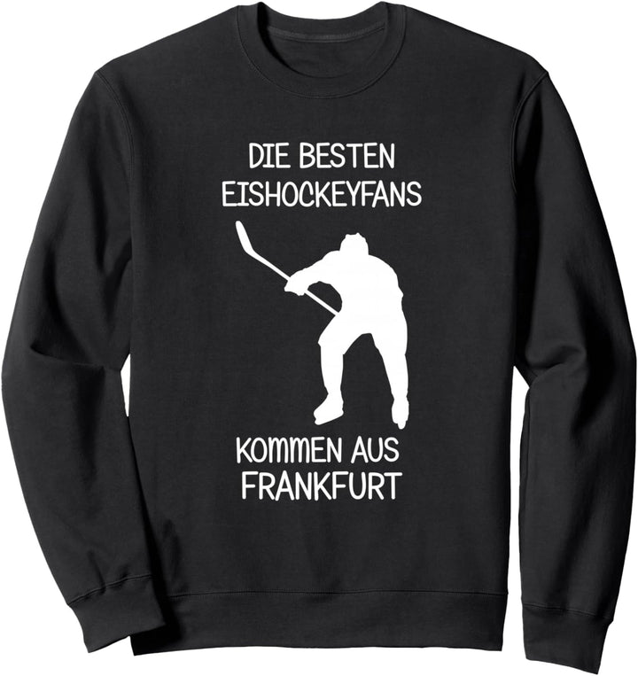 Eishockey Fans Frankfurt Sweatshirt