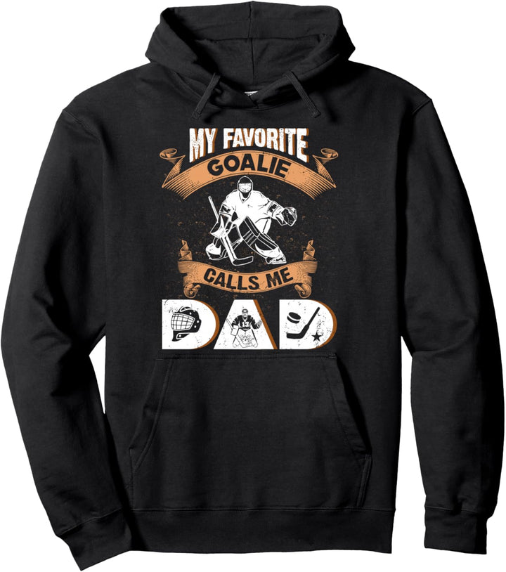 My Favorite Goalie Calls Me Dad T-Shirt Herren Eishockey Sport Pullover Hoodie