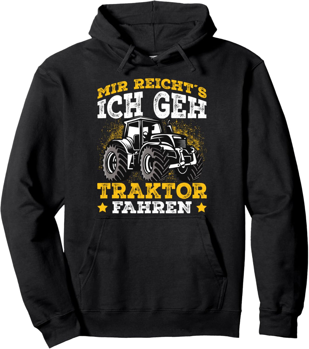 Mir reichts ich geh Traktor fahren Trecker Landwirt Geschenk Pullover Hoodie