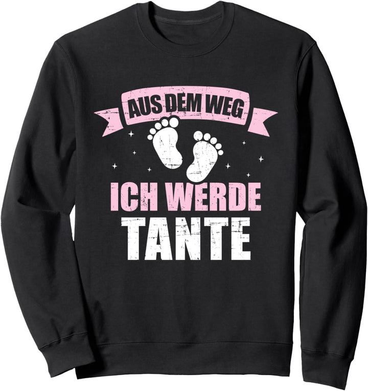 Aus dem Weg ich werde Tante für Schwangerschaft verkünden Sweatshirt