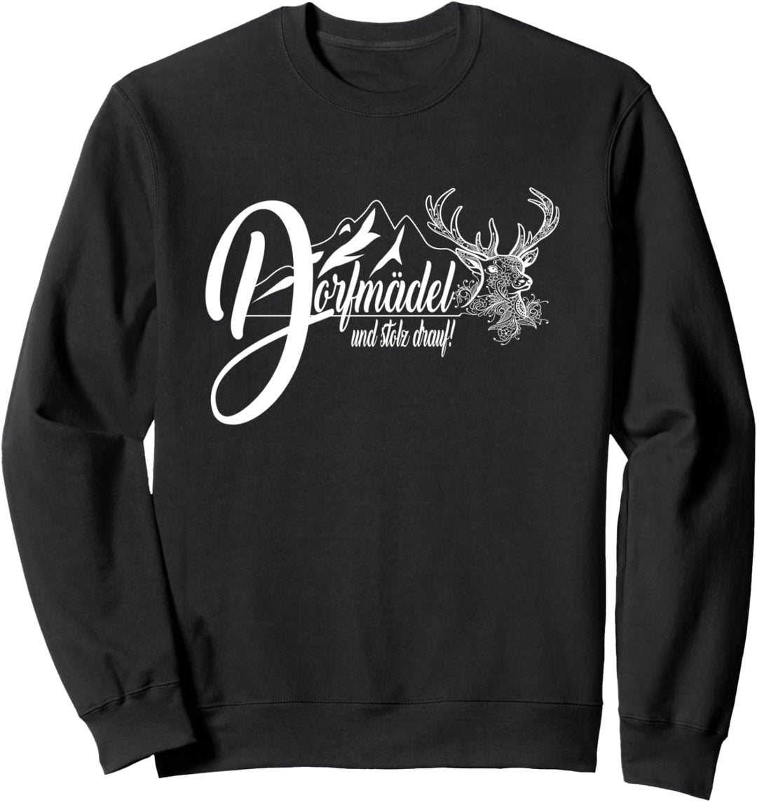 Dorfmädel & Stolz drauf Dorfkind Hirsch Bauernhof Landwirt Sweatshirt