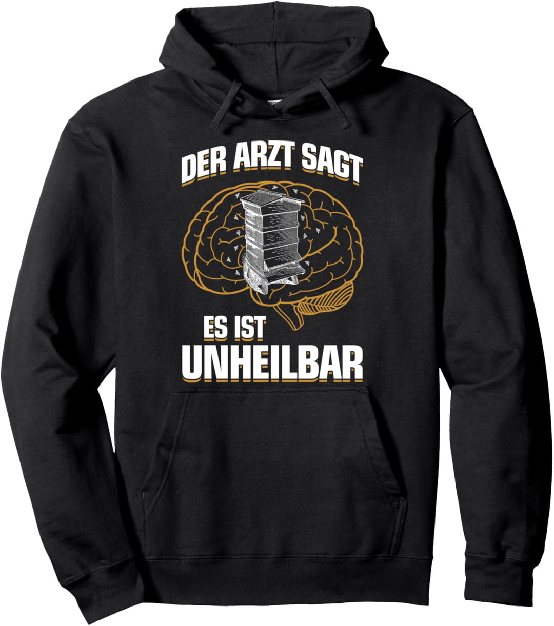 ...es ist unheilbar - Imkern Bienen Imker Pullover Hoodie