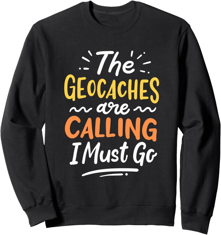 Geschenk für Geocacherin und Geocacher Sweatshirt