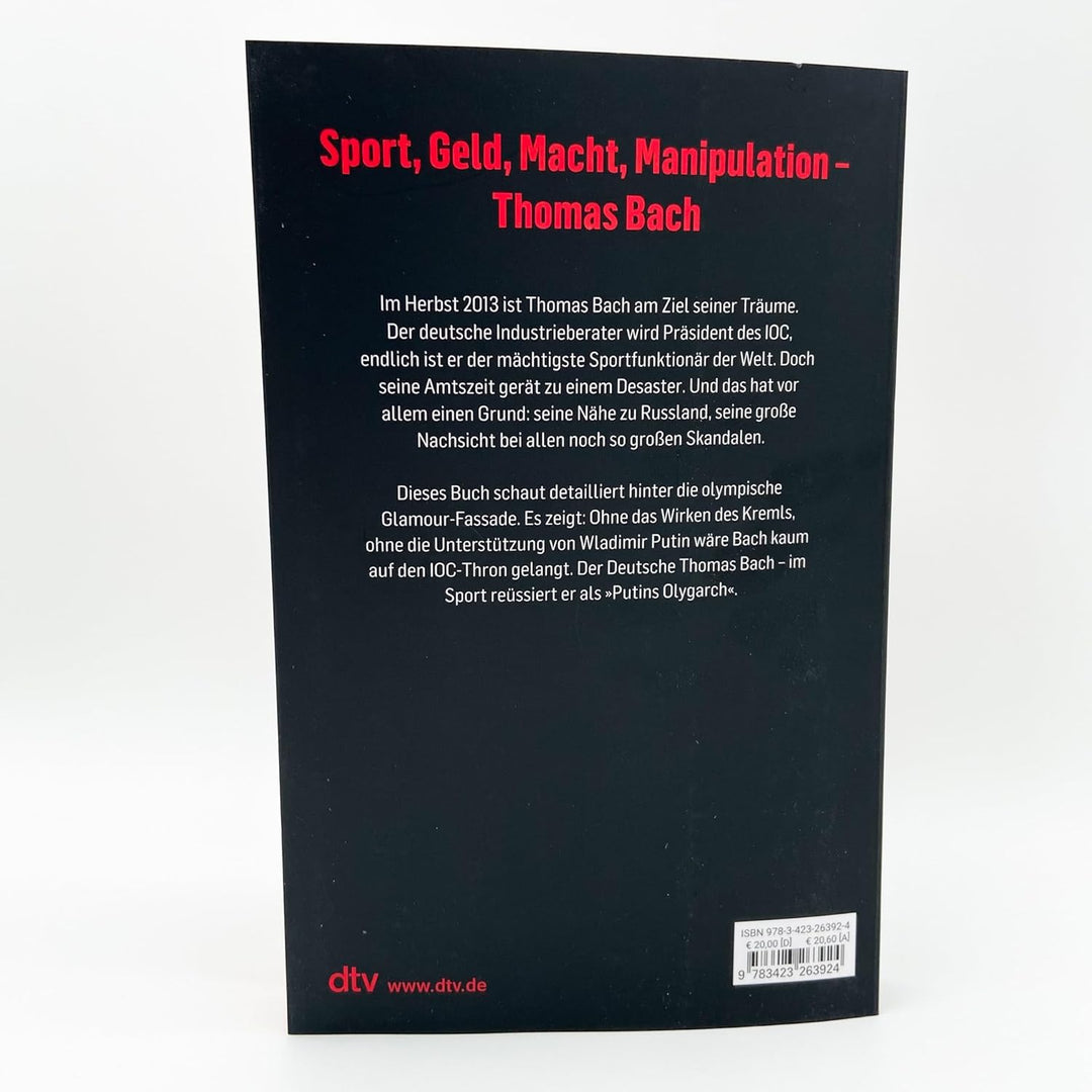 Putins Olygarch: Wie Thomas Bach und das IOC die Olympischen Spiele verraten, Paperback