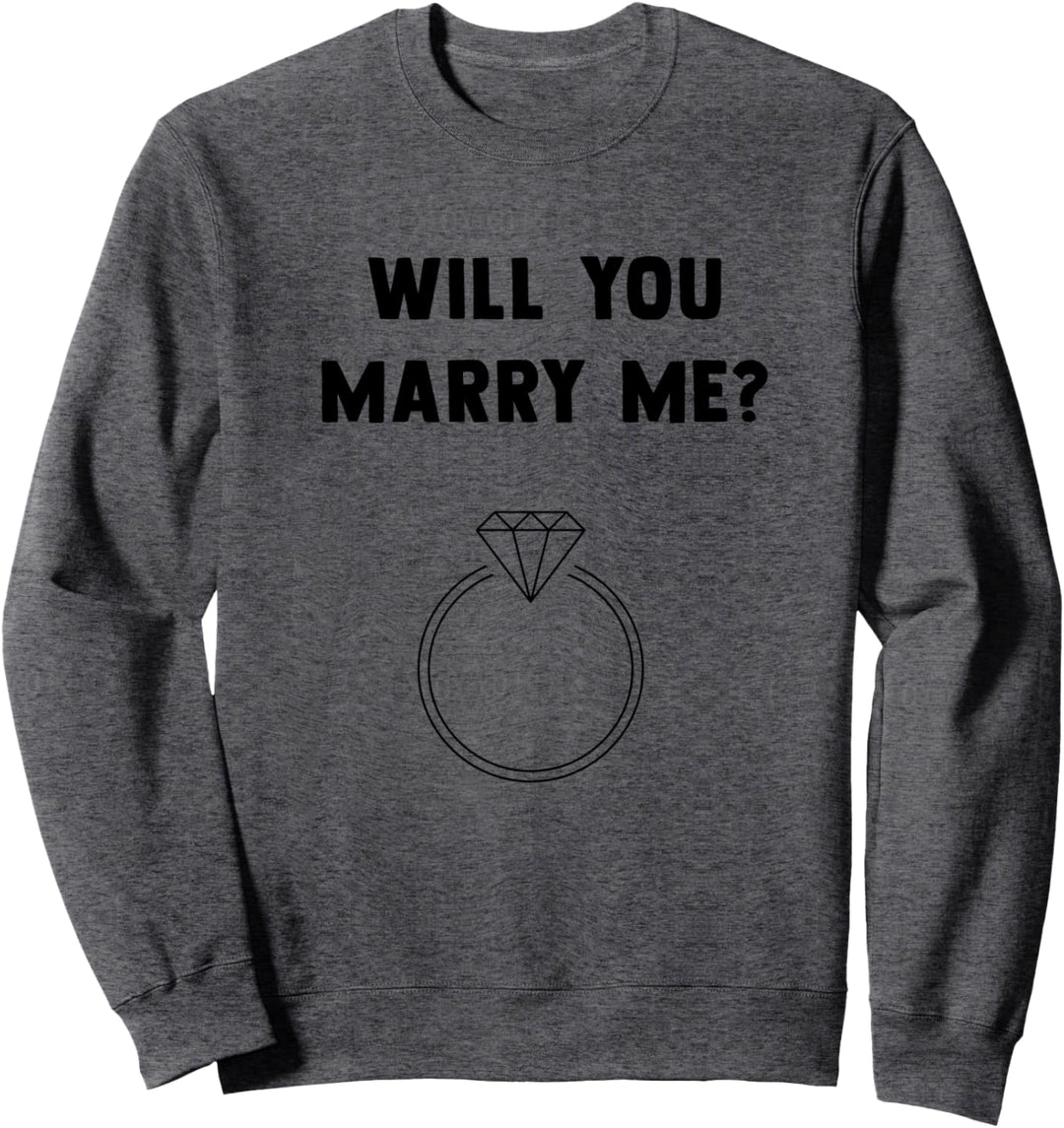 Werden Sie mich heiraten Hochzeit Vorschlag Tshirt Verlobung Sweatshirt