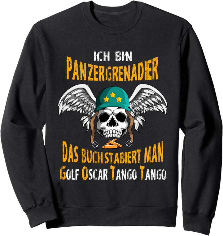 Ich bin Panzergrenadier Golf Oscar Tango Tango Bundeswehr Sweatshirt