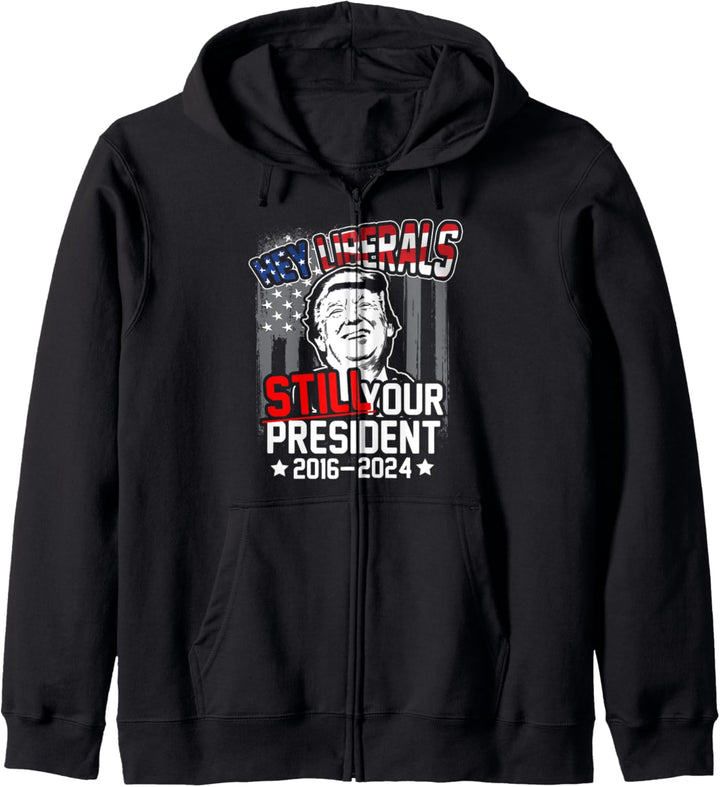 Donald Trump 2020 - Hey Liberals! Still Your President! Kapuzenjacke