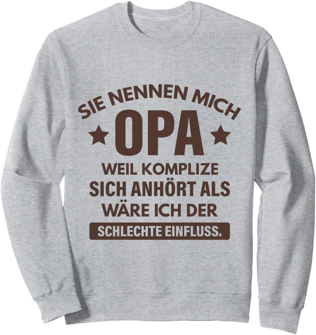 Opa Grossvater Vatertag Spruch Geburtstag Lustig Enkel Sweatshirt