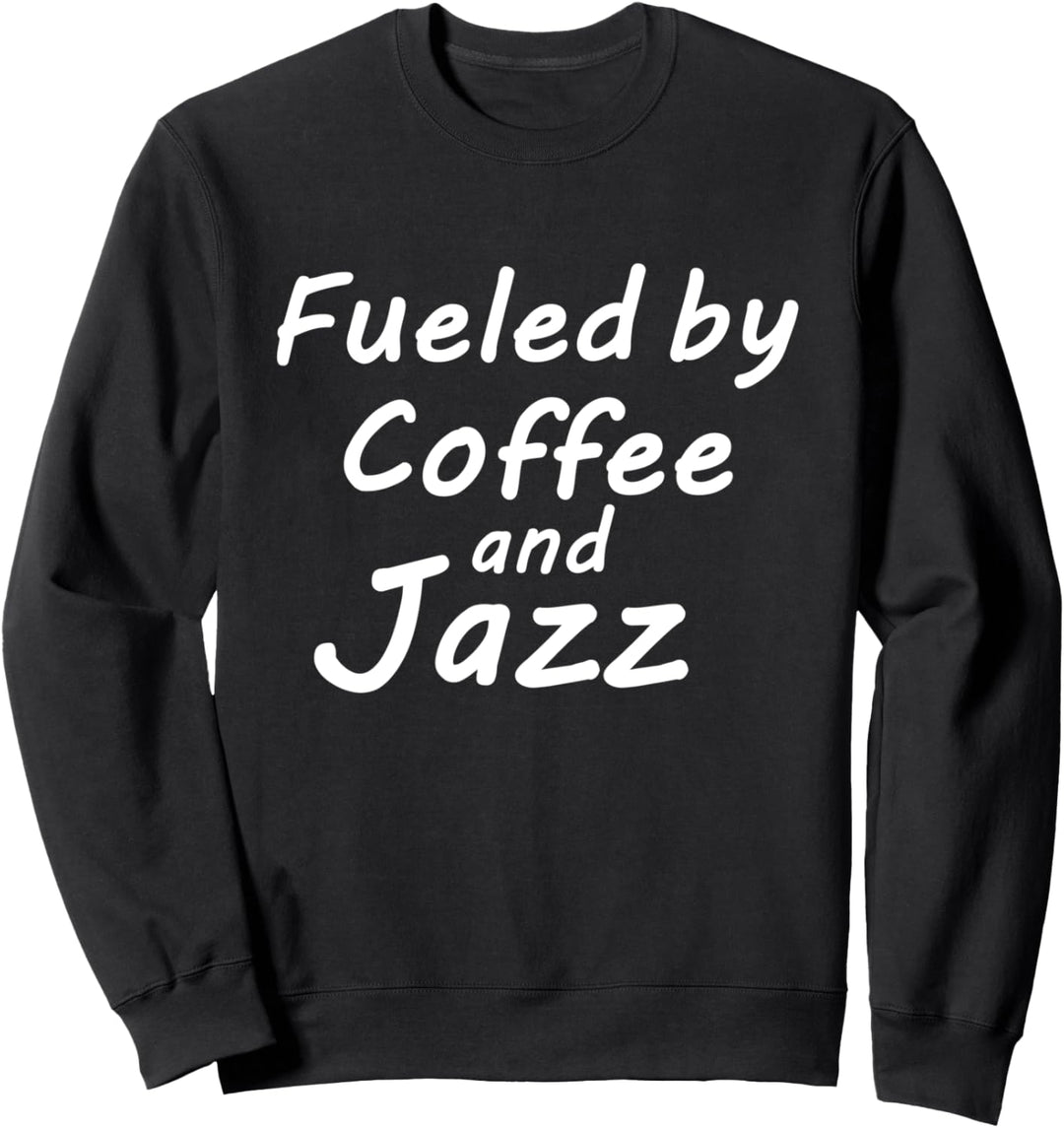 Mit Kaffee und Jazz Sweatshirt
