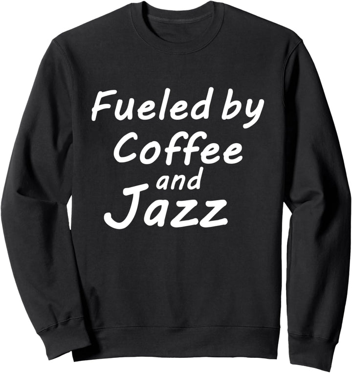 Mit Kaffee und Jazz Sweatshirt