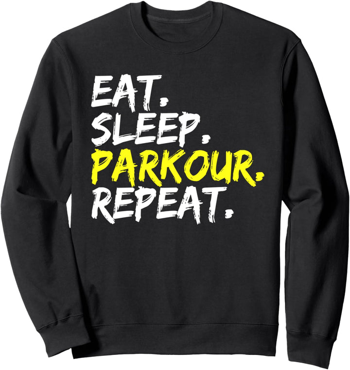 "Eat Sleep Parkour Repeat" Spruch Design Parkourläufer Sweatshirt