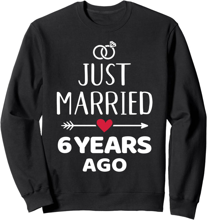 Just married 6. Hochzeitstag Sweatshirt