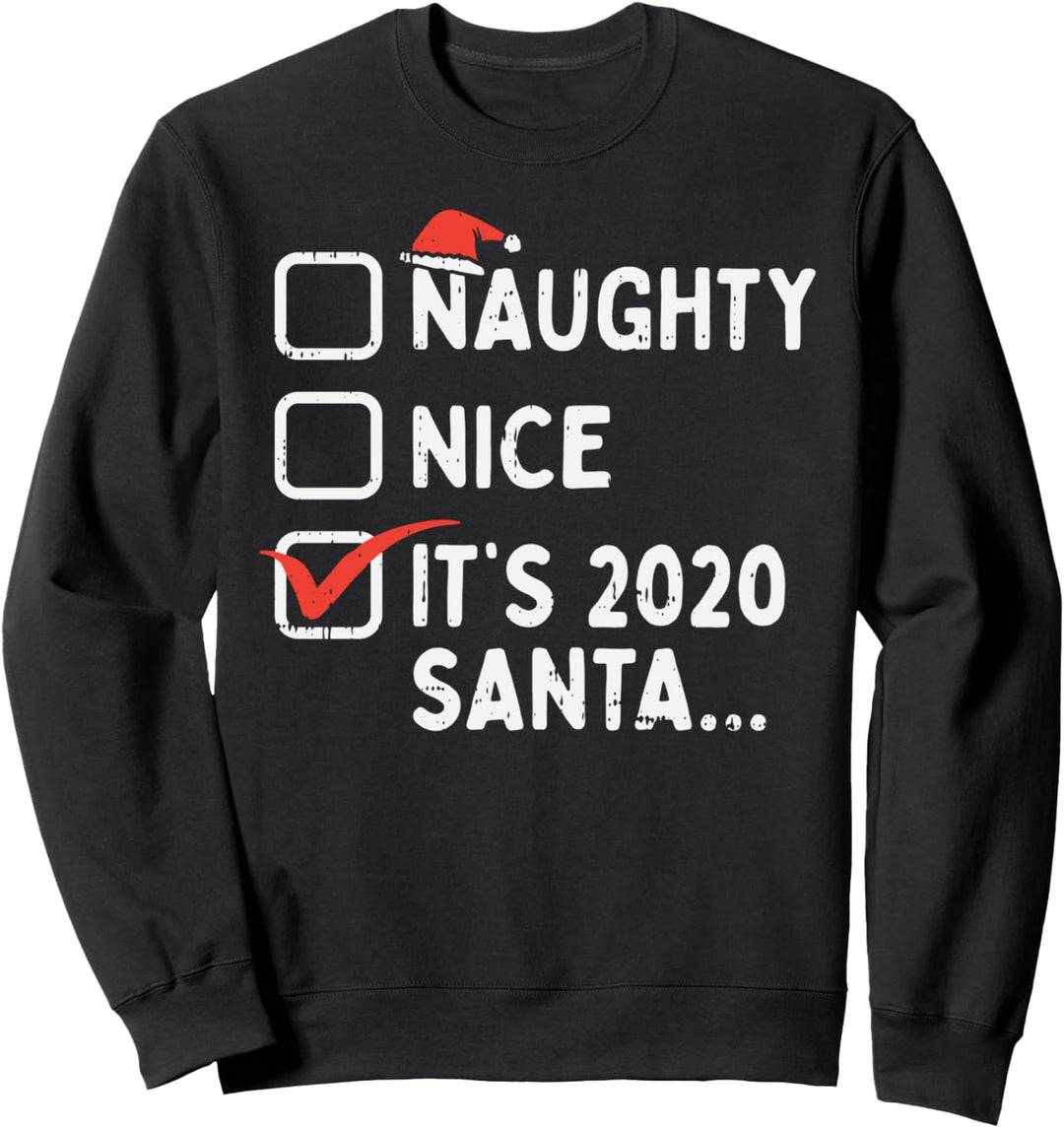 Naughty Nice 2020 Santa Funny Christmas Xmas Quarantine Gift Sweatshirt