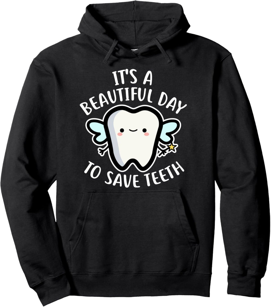 Its A Beautiful Day To Save Teeth Zahngeschenke Zahnarzt Pullover Hoodie