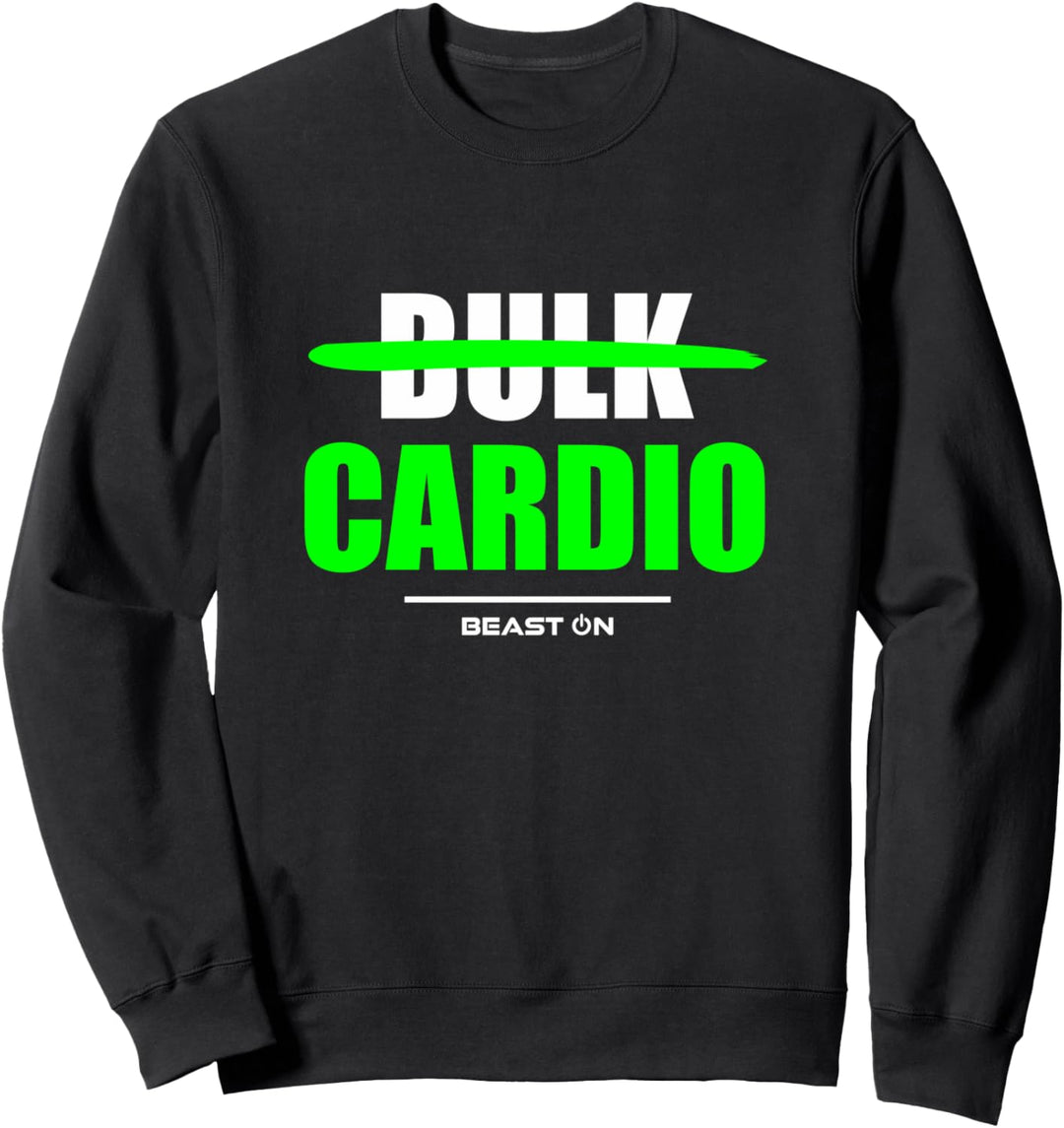 No Bulk Cardio Gym Fitness Workout Bodybuilding gewinnt grün Sweatshirt