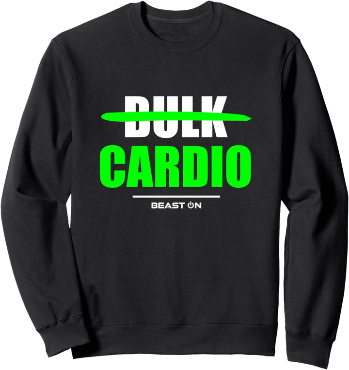 No Bulk Cardio Gym Fitness Workout Bodybuilding gewinnt grün Sweatshirt