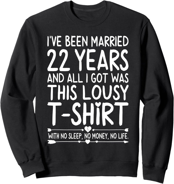 22nd Wedding Anniversary Shirt for Her Him Wife and Couples Sweatshirt